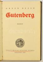 Orbán Dezső: Gutenberg. Bp., 1940, Királyi Magyar Egyetemi Nyomda. Kiadói kartonált kötésben, jó áll...