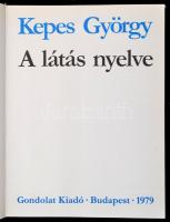 Kepes György: A látás nyelve. Bp.,1979, Gondolat. Kiadói egészvászon-kötés, kiadói papír védőborítób...