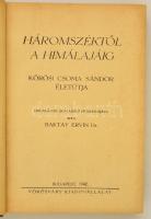 Baktay Ervin: Háromszéktől a Himalájáig. Körösi Csoma Sándor életútja.  Bp., 1942. Vörösváry kiadó. ...