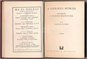 Vadász Elemér: A geológus munkája. Bevezetés a földtani megfigyelésbe. I-II. kötet. (Egybekötve.) Ma...