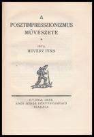 Hevesy Iván: A posztimpresszionizmus művészete. Gyoma, 1922, Kner Izidor, 99+1 p. Egészoldalas illus...