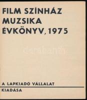 1975 Film-Színház-Muzsika évkönyv. Bp., Lapkiadó Vállalat. Kiadói papírkötés. Benne Ernyey Béla szín...