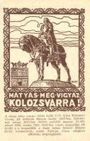 Kolozsvár, Cluj; Mátyás még vigyáz Kolozsvárra! / Matthias I protects Cluj! Hungarian irredenta art postcard s: Tary (EK)