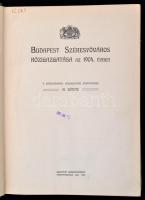 Budapest Székesfőváros Közigazgatása az 1904. évben. A Székesfőváros Közigazgatási Évkönyve III. köt...