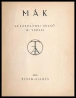 Kosztolányi Dezső: Mák. Versek. Békéscsaba, 1916, Tevan-kiadás, 84+2 p. Első kiadás. Korabeli átkötö...