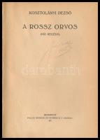 Kosztolányi Dezső: A rossz orvos. (Kis regény. Bp.,1921, Pallas. Első kiadás. Átkötött kissé kopott ...