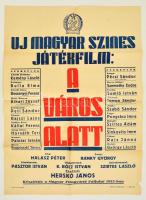 1953 Új magyar színes játékfilm: A város alatt, plakát, Pátria Nyomda, hajtott, szakadással, 69x50 cm