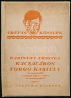 Karinthy Frigyes: Kacsalábon forgó kastély. Mese-paródia a magyar humoristákról és színházakról. Tréfás-könyvek 8. Bp., 1920, Kultura. Első kiadás. Átkötött modern kartonált papírkötés, az eredeti elülső kötéstáblát az átkötéskor felhasználták, jó állapotban.