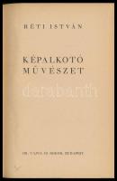 Réti István: Képalkotó művészet. Bp.,1944, Dr. Vajna György és Társa, (Globus-ny.) Kiadói kartonált ...