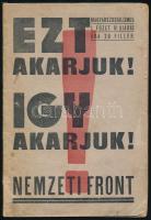 cca 1940 "Ezt akarjuk! Így akarjuk!" - A Nemzeti Front kiadványa, benne a zsidókérdés elemzésével, 46p