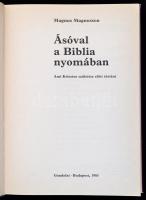 Magnus Magnusson: Ásóval a Biblia nyomában. Ami Krisztus születése előtt történt. Fordította: Makkay...