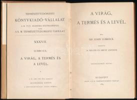 Lubbock, Sir John: A virág, a termés és a levél. Bp., 1889, K.M. Természettudományi Társulat. Egészv...
