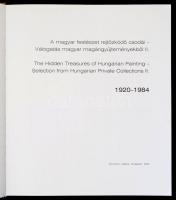 A magyar festészet rejtőzködő csodái - Válogatás magyar magángyűjteményekből II. kötet. 1920-1984. B...