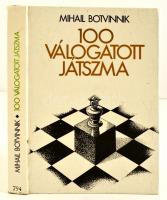 Mihail Botvinnik: 100 válogatott játszma. Sakk Bp., 1982. Sport. Volt könyvtári példány.