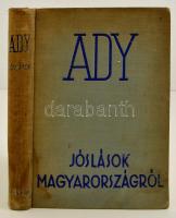 Ady Endre: Jóslások Magyarországról. Tanulmányok és jegyzetek a magyar sorskérdésről. Szerkesztette és bevezetéssel ellátta: Féja Géza. Bp., (1936.) Athenaeum, 312 p. Első kiadás! Kiadói egészvászon kötésben.