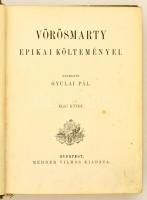 Vörösmarty epikai költeményei. I. kötet Sajtó alá rendezte Gyulai Pál. Bp.,é.n., Méhner Vilmos. Kiad...