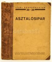 Ferenczy Emil: Asztalosipar. Bp.,cca 1937. Ipari szakkönyvtár Kiadói kissé laza félvászon kötésben. 292p.