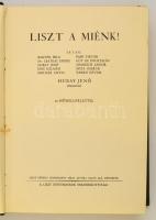 Bartók-Hubay-Molnár-Varró: Liszt a miénk! 54 műmelléklettel. Bp., 1936. Liszt növendékek emlékbizott...