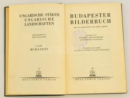 Budapest Bilderbuch. Mit 199 Abbildungen und einem Anhang. Geleiwort von Vilmos Kovácsházy. Zusammen...