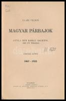Clair Vilmos: Magyar párbajok. Attila hun király idejétől 1923. év végéig II. kötet. Bp., 1930, Sing...