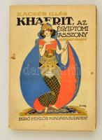 Kaczér Illés: Khafrit, az egyiptomi asszony. Budapest, 1916., Bíró Miklós kiadása. Kiadói illusztrált (Földes) papírkötés, intézményi bélyegzővel.