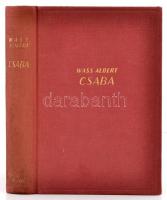 Wass Albert: Csaba. Bp.,1940,Révai. Első kiadás. Kiadói egészvászon-kötés