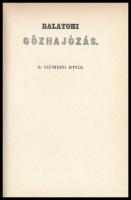 Széchenyi István: Balatoni gőzhajózás. Bp., 1983, Állami Könyvterjesztő Vállalat. Reprint! Kicsit sé...