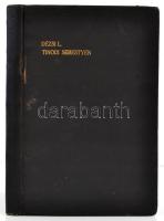 Dr. Dézsi Lajos: Tinódi Sebestyén. Bp.,1912, Magyar Történelmi Társulat,(Athenaeum-ny.), 229 p.+11 t...