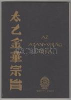 Az aranyvirág titka. Egy ősi kínai yoga-könyv. Bp., 1987, Buddhista Misszió. Papírkötésben, jó állapotban.