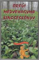 Orfűi medvehagyma kincseskönyv. Szerk.: Nagy Bandó András Orfű, 2006, Szamárfül Kiadó. Papírkötésben, jó állapotban.