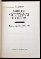 Ács Gedeon: Mihelyt gyertyámat eloltom... Bostoni jegyzetek 1856-1863. Bp., 1989, Gondolat. Vászonkö...