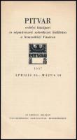 1937-1938 Pitvar erdélyi háziipari és népművészeti szövetkezet kiállítása a Nemzetközi Vásáron, 2 db. Az Erdélyi Helikon Magyarországi Barátainak rendezésében. Fekete-fehér fotókkal, árjegyzékkel. Bp., Révai.