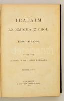 Kossuth Lajos: Irataim az emigráczióból I-III. kötet. 
I. kötet: Az 1859-ki olasz háború korszaka. ...