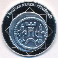 DN "A magyar nemzet pénzérméi - Az első liliom ábrázolás dénáron 1235-1270" Ag emlékérem t...