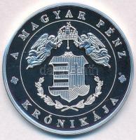 DN "A magyar pénz krónikája - Cum Deo pro Patria et Libertate" Ag emlékérem (20g/0.999/38,...