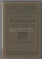 Adolf Brünning: Porzellan. Handbücher der Königlichen Museen zu Berlin. Berlin, 1914, Georg Reimer. Rengeteg illusztrációval, két védjegyeket tartalmazó táblával. Kiadói egészvászon-kötés, német nyelven.