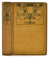 C. H. Wylde: How to collect continental china. London, 1907, George Bell and Sons, XIV+253 p.+40 t. Számos fekete-fehér egészoldalas fotóval és védjegyekkel illusztrálva. Kiadói illusztrált egészvászon-kötés, aranyozott lapélekkel, angol nyelven.