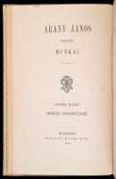 Arany János összes munkái IV.,V.,VII.,VIII. kötet, összesen: 4 kötet. Bp.,1883-1885, Ráth Mór. Kiadó...