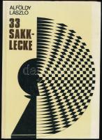 Alföldy László: 33 sakklecke. Bp.,1983, Sport. Negyedik, átdolgozott és bővített kiadás. Kiadói kart...