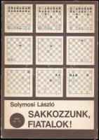 Solymosi László: Sakkozzunk, fiatalok! Bp., 1983, Sportpropaganda Vállalat. Kiadói kartonált papírkö...