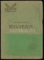 A francia Riviera. Szerk.: Balassa Emil. Lloyd utikönyvek. Bp., 1929, Lloydkönyvek Kiadóvállalata, (...