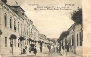 Pöstyén, Pistyan, Piestany; Ferenc József út, Zöldfa szálloda. Bernas L. kiadása / Franz Josef-strasse, Hotel grüner Baum / street view, hotel (ázott sarok / wet corner)