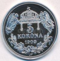 DN "Királyi koronák - I. Ferenc 5 korona 1909" Ag emlékérem tanúsítvánnyal (20g/0.999/38,6...