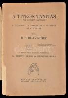 Blavatsky, H. P.: A titkos tanítás. A tudomány, a vallás és a filozófia synthezise. Bp., é. n., Magy...
