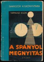 Varnusz Egon: A spanyol megnyitás. Sakkozók Kiskönyvtára. Bp.,1968, Sport. Kiadói papírkötés, kissé ...
