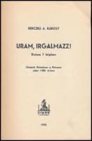 Berczeli A. Károly: Uram, irgalmazz! Dráma 7 képben. Történik Rómában a Krisztus utáni 1000. évben. Bordás Ferenc által illusztrált borítóban. Szeged, 1938, (Magyar Téka), Árpád Nyomda-ny., 79 p.+1sztl. lev. Kiadói illusztrált papírkötés, részben felvágatlan lapokkal.