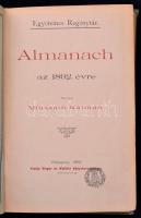 Egyetemes Regénytár. Almanach az 1892. évre. Szerkeszti Mikszáth Kálmán. Bp., 1892, Singer és Wolfne...