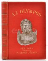 Geréb József: Az Olympos. Görög-római mythologia. Bp., 1901, Athenaeum. Vászonkötésben, jó állapotban.