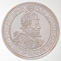 DN "Magyar tallérok utánveretben - II. Mátyás tallérja 1611" Ag emlékérem tanúsítvánnyal (20g/0.999/38,6mm) T:PP