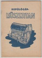 Repülőgépműszertan. Bp., 1951, Repülő Szövetség. Tűzött papírkötésben, jó állapotban.